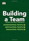 DK Essential Managers: Building a Team