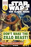 Star Wars The Clone Wars: Don't Wake the Zillo Beast! (DK Readers: Pre-Level 1)