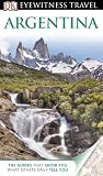 Dk Eyewitness Travel Guide Argentina
