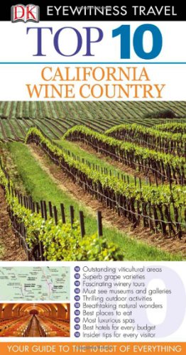 Top 10 California Wine Country (By: D.K. Eyewitness,Christopher P. Baker) cover