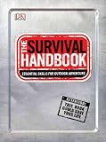 The Survival Handbook Essential Skills For Outdoor Adventure