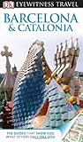 Dk Eyewitness Travel Guide Barcelona Catalonia