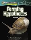 Forming Hypotheses (Reading Essentials Exploring Science)