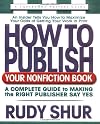 How to Publish Your Nonfiction Book (Square One Writer's Guide)