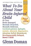 What To Do About Your Brain-injured Child