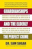Guardianships And The Elderly The Perfect Crime