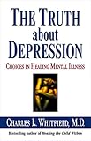 The Truth About Depression Choices For Healing