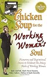 Chicken Soup for the Working Woman's Soul
