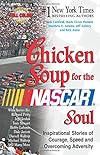 Chicken Soup for the NASCAR Soul