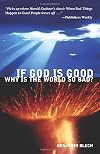 If God Is Good, Why Is The World So Bad?