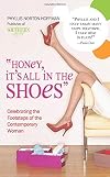 Honey, It's All in the Shoes: Celebrating the Footsteps of the Contemporary Woman
