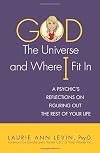 God, the Universe, and Where I Fit In
