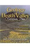 Geology of Death Valley: Landforms, Crustal Extension, Geologic History, Road Guides