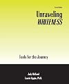 Unraveling Whiteness: Tools for the Journey