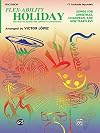 Flex-Ability Holiday -- Solo-Duet-Trio-Quartet with Optional Accompaniment: Percussion (Mallet Solo, Mallet Harmony, Auxiliary Percussion, Drum Set (Snare, Bass, Cymbals) (Flex-Ability Series)