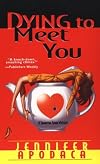 Dying to Meet You