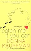 Catch Me if You Can