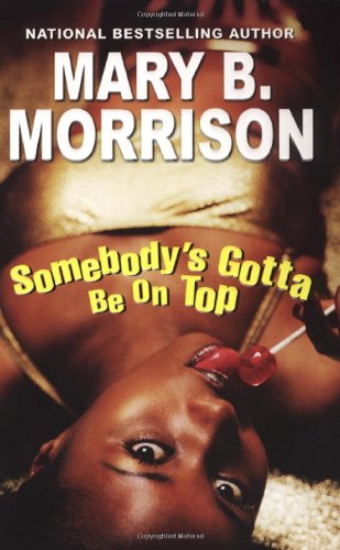 Somebody's Gotta Be on Top (By: Mary B. Morrison) cover