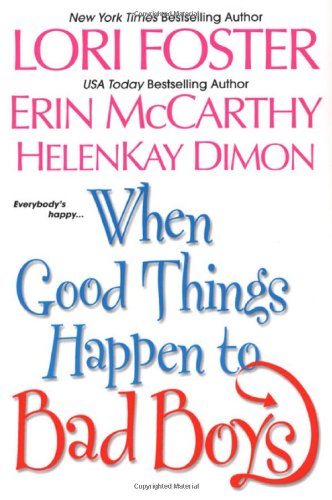 When Good Things Happen to Bad Boys (By: HelenKay Dimon) cover