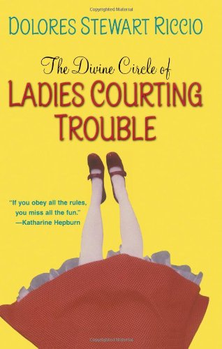 The Divine Circle of Ladies Courting Trouble cover