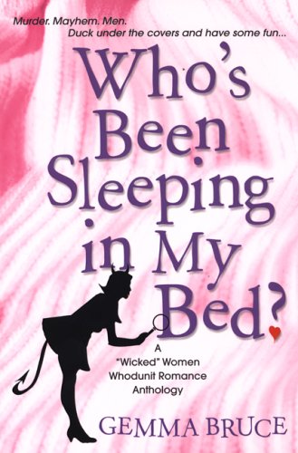 Who's Been Sleeping In My Bed? (As:Gemma Bruce) cover