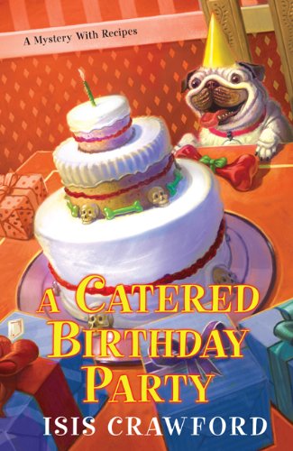 A catered birthday party / Isis Crawford