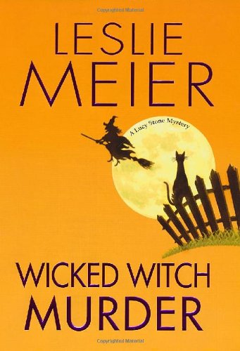 Wicked Witch Murder (By: Leslie Meier) cover