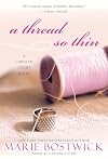 A Thread So Thin