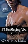 I'll Be Slaying You