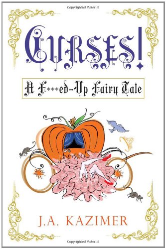 Curses! A F**ked-Up Fairy Tale
