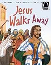 Jesus Walks Away - Arch Books