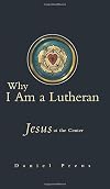Why I Am a Lutheran: Jesus at the Center