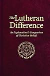 The Lutheran Difference