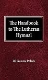The Handbook to the Lutheran Hymnal