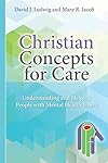 Christian Concepts for Care: Understanding and Helping People with Mental Issues