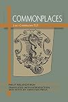 Commonplaces: Loci Communes 1521