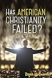 Has American Christianity Failed