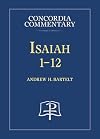 Isaiah 1-12 (Concordia Commentary)
