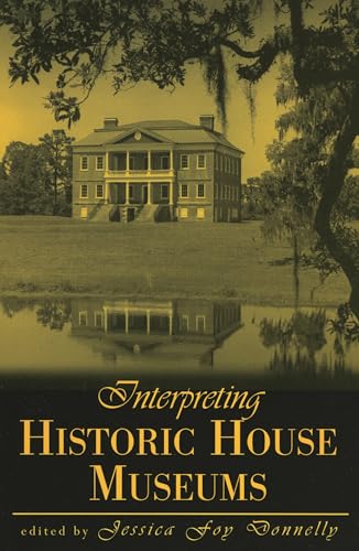 Interpreting Historic House Museums (By: Bradley C. Brooks,George Foy McNicholl) cover