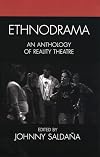 Ethnodrama : an anthology of reality theatre