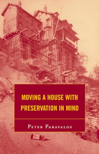 Moving a House with Preservation in Mind (By: Peter Paravalos) cover