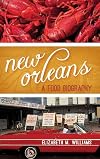 New Orleans: A Food Biography