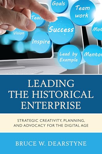 Leading the Historical Enterprise (By: Bruce W. Dearstyne) cover