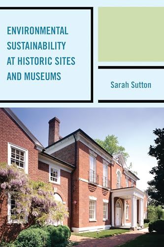 Environmental Sustainability at Historic Sites and Museums book cover