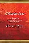 Museum Law: A Guide for Officers, Directors and Counsel