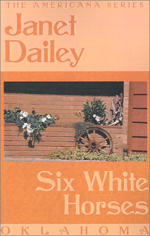 Six White Horses: Oklahoma book cover