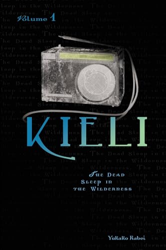 Kieli - Volume 1: The Dead Sleep in the Wilderness