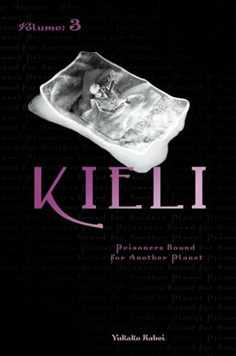 Kieli - Volume 3: Prisoners Bound for Another Planet