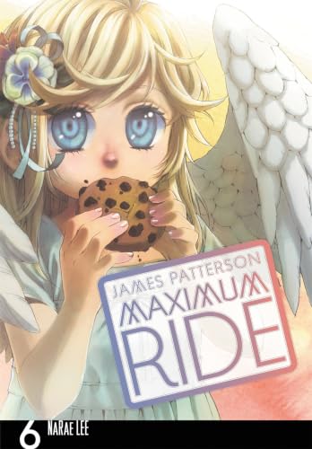 Maximum Ride: The Manga, Vol. 6 book cover
