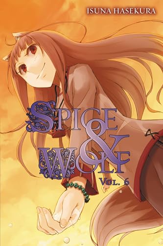 Spice and Wolf: Vol. 6